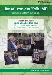 Bessel van der Kolk Interview Series: Onno van der Hart, Ph.D. world-renowned expert on treating dissociative disorders