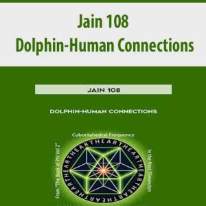 Jain 108 â€“ Dolphin â€“ Human Connections