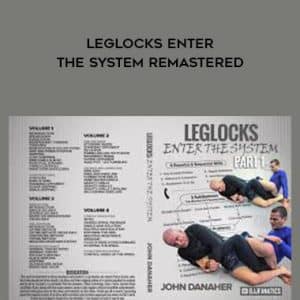 John Danaher â€“ Leglocks Enter The System Remastered