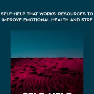 John C. Norcross â€“ Self-Help That Works: Resources to Improve Emotional Health and Stre?