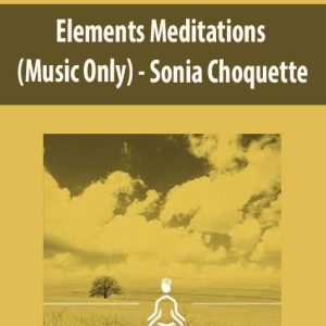 Sonia Choquette â€“ Elements Meditations (Music Only)