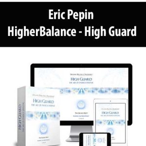 Eric Pepin â€“ HigherBalance â€“ High Guard