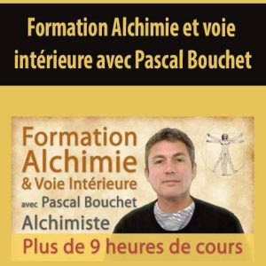 Pascal Bouchet-Formation Alchimie et voie int?rieure avec