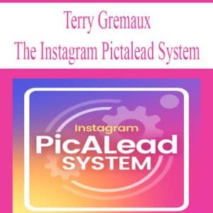 Terry Gremaux – The Instagram Pictalead System