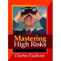 Charles Faulkner â€“ Mastering High-Risk Decision Making [AVI]