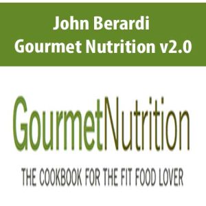 John Berardi â€“ Gourmet Nutrition v2.0
