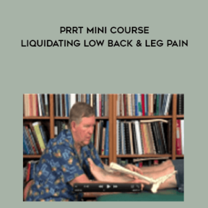 John Iams â€“ PRRT Mini Course â€“ Liquidating Low Back & Leg Pain (Online Version)