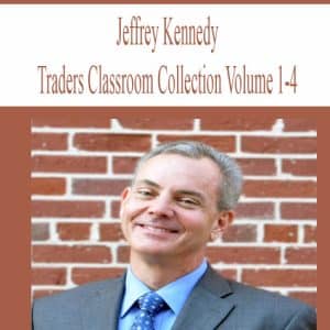 Jeffrey Kennedy – Traders Classroom Collection Volume 1-4