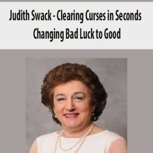 Judith Swack â€“ Clearing Curses in Seconds â€“ Changing Bad Luck to Good