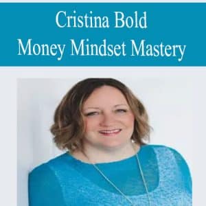 Cristina Bold – Money Mindset Mastery | Available Now !