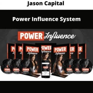 Jason Capital – Power Influence System | Available Now !