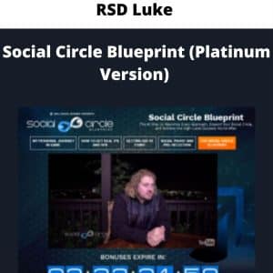 RSD Luke â€“ Social Circle Blueprint (Platinum Version) | Available Now !