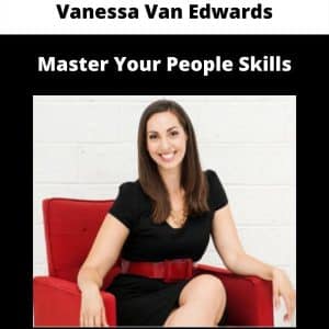 Vanessa Van Edwards – Master Your People Skills | Available Now !