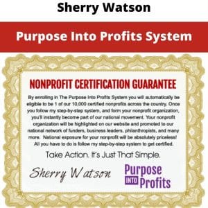 Sherry Watson – Purpose Into Profits System | Available Now !
