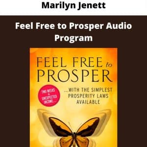 Marilyn Jenett â€“ Feel Free to Prosper Audio Program | Available Now !