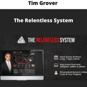 Tim Grover – The Relentless System | Available Now !