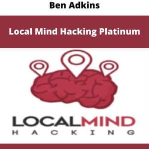 Ben Adkins â€“ Local Mind Hacking Platinum | Available Now !