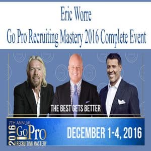 Eric Worre – Go Pro Recruiting Mastery 2016 Complete Event | Available Now !