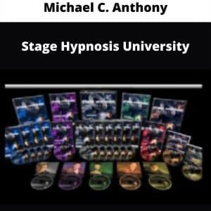 Michael C. Anthony – Stage Hypnosis University | Available Now !