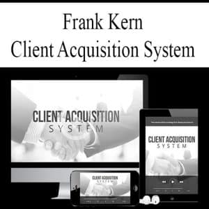 Frank Kern – Client Acquisition System | Available Now !