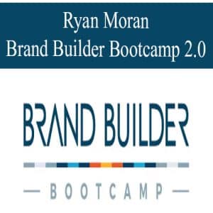 Ryan Moran – Brand Builder Bootcamp 2.0