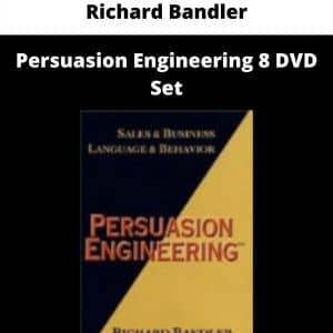 Richard Bandler – Persuasion Engineering 8 DVD Set | Available Now !