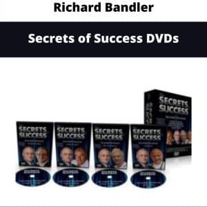 Richard Bandler – Secrets of Success DVDs | Available Now !