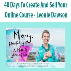 40 Days To Create And Sell Your Online Course â€“ Leonie Dawson