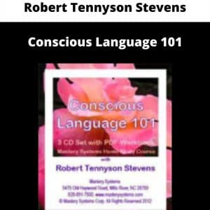 Robert Tennyson Stevens – Conscious Language 101 | Available Now !