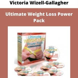 Victoria Wizell-Gallagher – Ultimate Weight Loss Power Pack | Available Now !