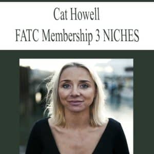 Cat Howell – FATC Membership 3 NICHES | Available Now !