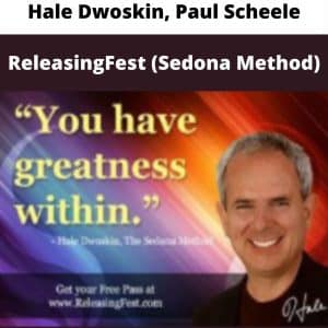 Hale Dwoskin, Paul Scheele – ReleasingFest (Sedona Method) | Available Now !