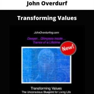 John Overdurf – Transforming Values | Available Now !