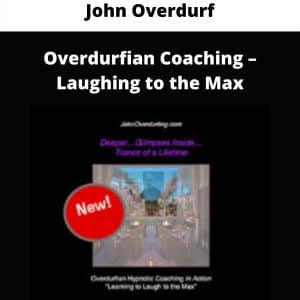 John Overdurf – Overdurfian Coaching – Laughing to the Max | Available Now !