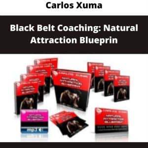 Carlos Xuma – Black Belt Coaching: Natural Attraction Blueprin | Available Now !
