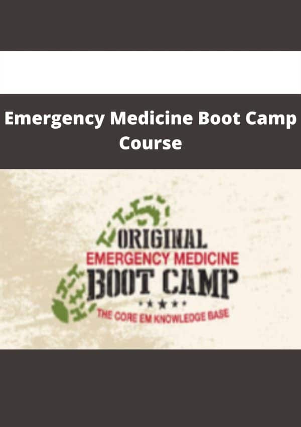 Emergency Medicine Boot Camp Course Available Now ! The Course Arena