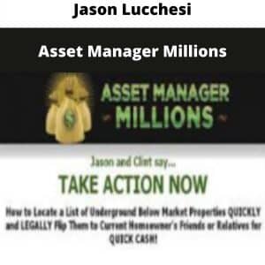 Jason Lucchesi – Asset Manager Millions | Available Now !