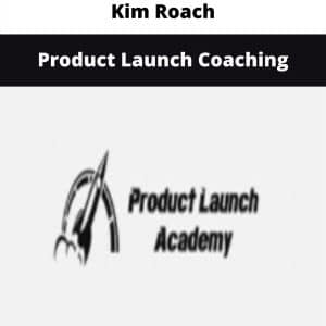 Kim Roach – Product Launch Coaching | Available Now !