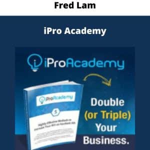 Fred Lam – iPro Academy | Available Now !