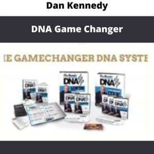 Dan Kennedy – DNA Game Changer | Available Now !