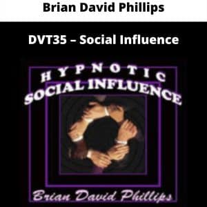 Brian David Phillips – DVT35 – Social Influence | Available Now !