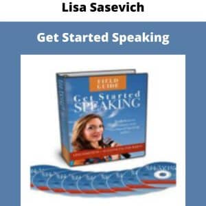 Lisa Sasevich – Get Started Speaking | Available Now !