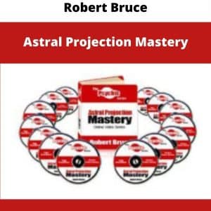 Robert Bruce – Astral Projection Mastery | Available Now !