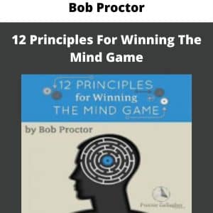Bob Proctor – 12 Principles For Winning The Mind Game | Available Now !