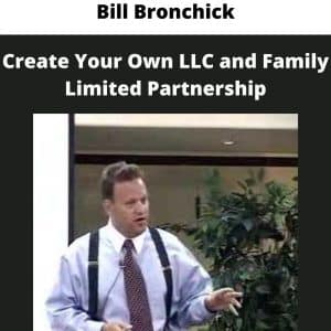 Bill Bronchick – Create Your Own LLC and Family Limited Partnership | Available Now !