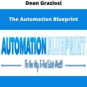 Dean Graziosi – The Automation Blueprint | Available Now !