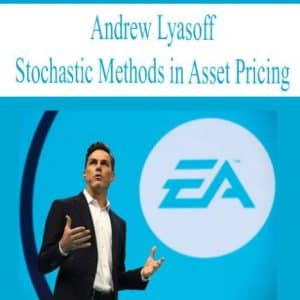 Andrew Lyasoff â€“ Stochastic Methods in Asset Pricing