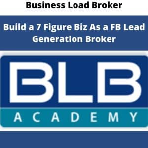 Business Load Broker – Build a 7 Figure Biz As a FB Lead Generation Broker | Available Now !