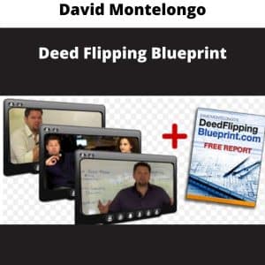 David Montelongo – Deed Flipping Blueprint | Available Now !