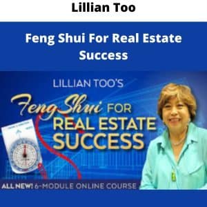 Lillian Too – Feng Shui For Real Estate Success | Available Now !